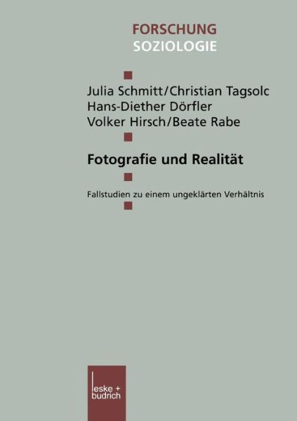 Cover for Julia Schmitt · Fotografie Und Realitat: Fallstudien Zu Einem Ungeklarten Verhaltnis - Forschung Soziologie (Paperback Bog) [2002 edition] (2000)