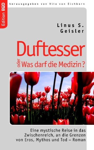 Cover for Linus S. Geisler · Duftesser Oder Was Darf Die Medizin? (Pocketbok) [German edition] (2008)