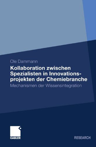 Cover for Ole Dammann · Kollaboration Zwischen Spezialisten in Innovationsprojekten Der Chemiebranche: Mechanismen Der Wissensintegration (Paperback Book) [2011 edition] (2011)