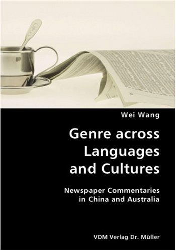 Cover for Wei Wang · Genre Across Languages and Cultures- Newspaper Commentaries in China and Australia (Pocketbok) (2007)