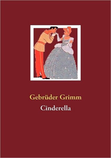 Cover for Gebrüder Grimm · Cinderella (Paperback Bog) [German edition] (2008)