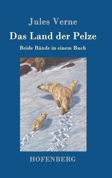 Cover for Jules Verne · Das Land Der Pelze (Hardcover bog) (2015)