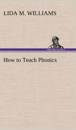 Cover for Lida M. Williams · How to Teach Phonics (Hardcover Book) (2012)