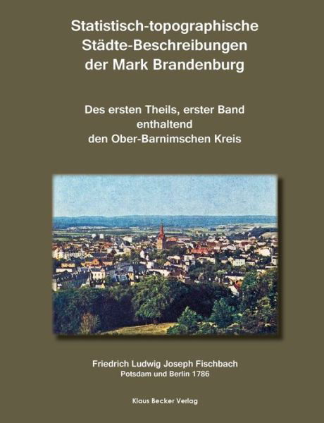 Cover for Friederich Ludwig Joseph Fischbach · Statistisch-topographische Städte-Beschreibungen der Mark Brandenburg, 1786 (Paperback Book) (2021)