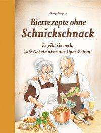 Bierrezepte ohne Schnickschnack - Bangert - Books -  - 9783897368729 - 