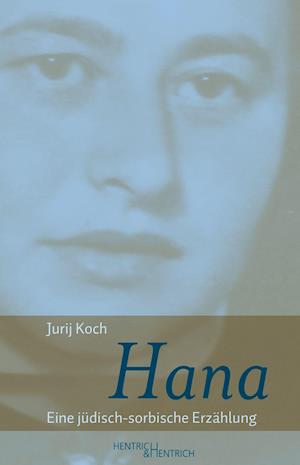 Hana - Jurij Koch - Books - Hentrich & Hentrich - 9783955653729 - August 17, 2020