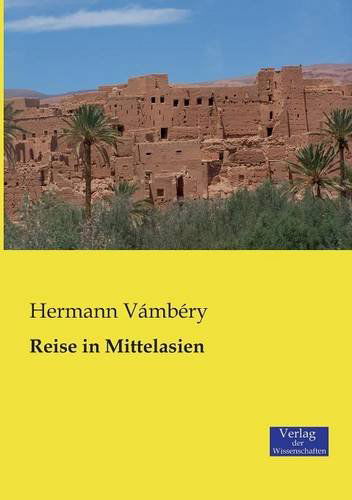 Cover for Hermann Vambery · Reise in Mittelasien (Paperback Book) [German edition] (2019)