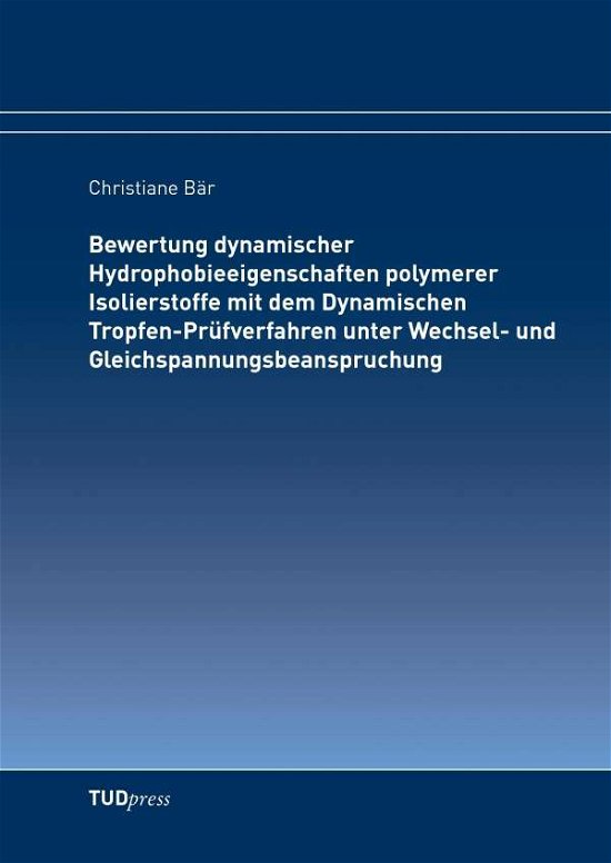 Bewertung dynamischer Hydrophobieei - Bär - Livres -  - 9783959080729 - 