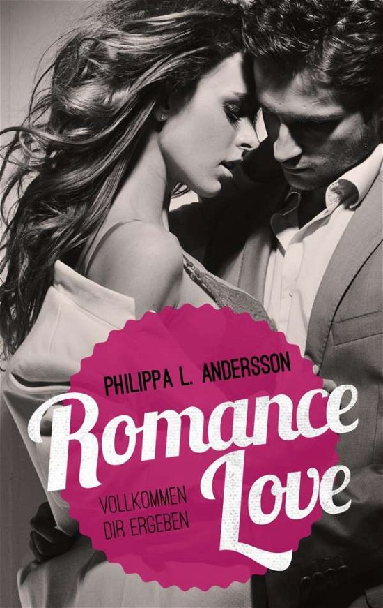 Cover for Andersson · Romance Love - Vollkommen dir (Bok)