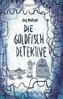 Jörg Wolfradt · Die Goldfisch-Detektive (Bok) (2023)