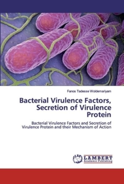 Cover for Woldemariyam · Bacterial Virulence Factor (Book) (2019)