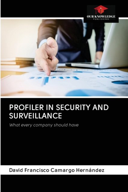 Cover for David Francisco Camargo Hernandez · Profiler in Security and Surveillance (Paperback Book) (2020)