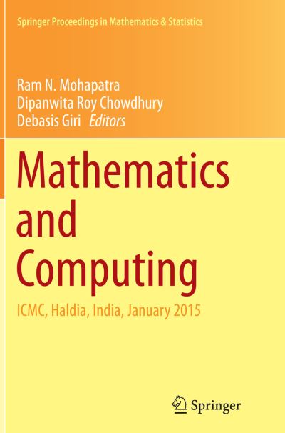 Cover for Mathematics and Computing: ICMC, Haldia, India, January 2015 - Springer Proceedings in Mathematics &amp; Statistics (Paperback Book) [Softcover reprint of the original 1st ed. 2015 edition] (2016)