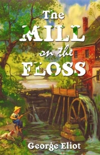 Cover for George Eliot · The Mill On The Floss (Paperback Bog) (2020)