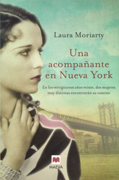 Cover for Laura Moriarty · Una Acompañante en New York (Paperback Book) [Spanish, 1ª Ed., 1ª Imp. edition] (2014)