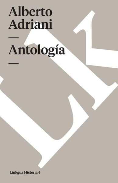 Antología - Alberto Adriani - Bøker - Linkgua - 9788490076729 - 2014