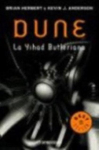 Cover for Brian Herbert · Dune. La Yihad Butleriana / Legends of Dune. The Butlerian Jihad - LEYENDAS DE DUNE (Paperback Book) (2005)