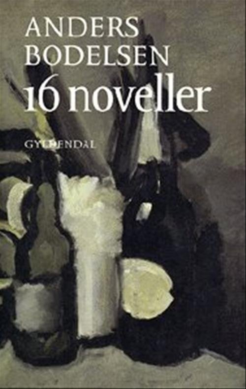 Cover for Anders Bodelsen · 16 noveller (Sewn Spine Book) [1e uitgave] (1998)