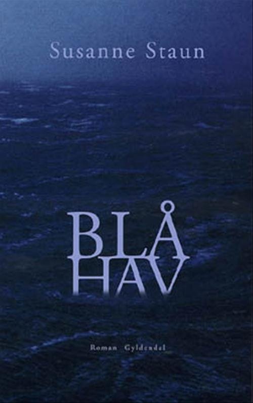 Cover for Susanne Staun · Blå Hav (Sewn Spine Book) [1. Painos] (2001)