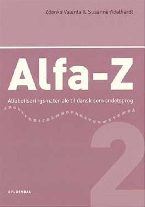 Cover for Zdenka Valenta; Susanne Adelhardt · Alfa-Z: Alfa-Z 2 (Sewn Spine Book) [3.º edición] (2004)
