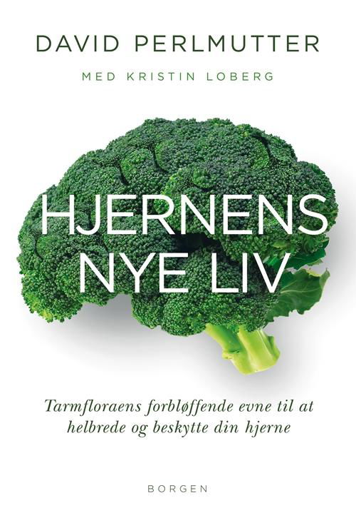 Cover for David Perlmutter · Hjernens nye liv (Sewn Spine Book) [1. Painos] (2015)