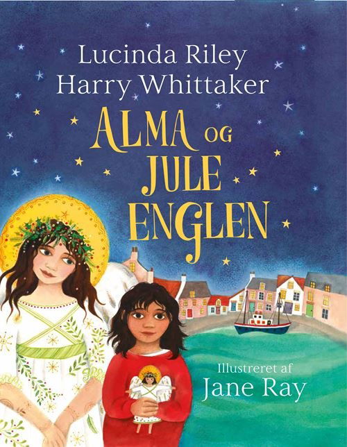 Cover for Lucinda Riley Ltd.; Harry Whittaker · Englevenner: Alma og juleenglen (Hardcover Book) [1º edição] (2021)