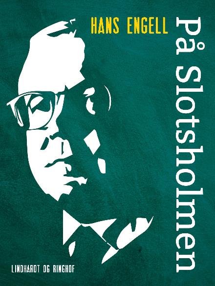 Cover for Hans Engell · På Slotsholmen (Sewn Spine Book) [1st edition] (2017)