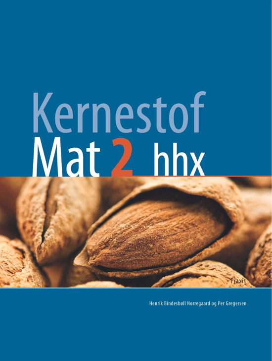 Cover for Per Gregersen; Henrik Bindesbøll Nørregaard · Kernestof: Kernestof Mat2, hhx (Sewn Spine Book) [1e uitgave] (2022)
