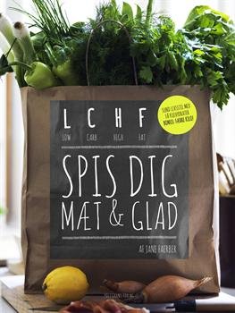 Cover for Jane Faerber · LCHF - spis dig mæt og glad (Sewn Spine Book) [1th edição] (2013)