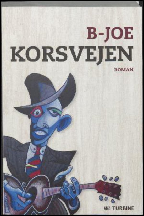 Korsvejen - B-Joe - Livros - Turbine - 9788740616729 - 16 de agosto de 2017