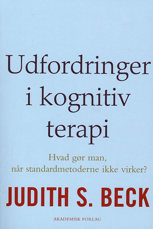 Cover for Judith S. Beck · Udfordringer i kognitiv terapi (Sewn Spine Book) [1th edição] (2009)