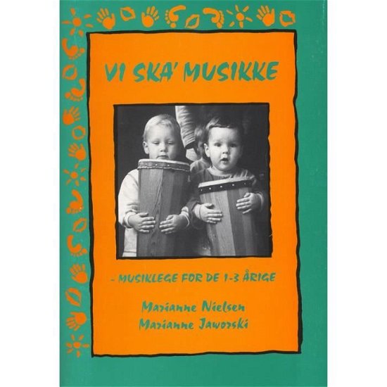 Cover for Marianne Jaworski Marianne Nielsen · Vi ska´ musikke (Buch) (2001)