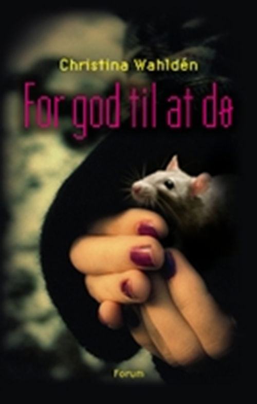 For god til at dø - Christina Wahldén - Książki - Høst og Søn - 9788763808729 - 31 października 2009