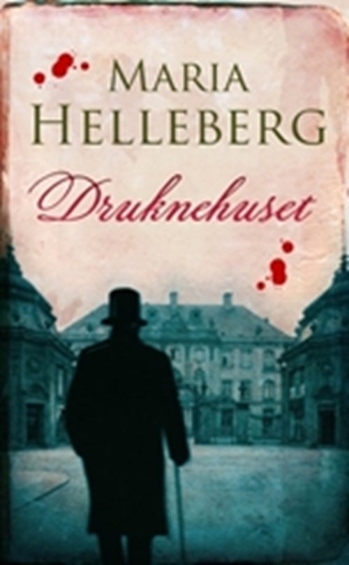 Cover for Maria Helleberg · Druknehuset, HB (Innbunden bok) [2. utgave] (2009)