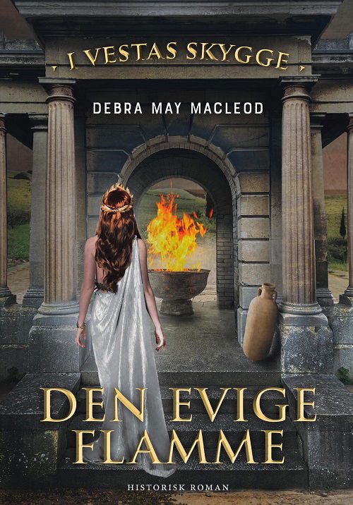 Cover for Debra May Macleod · I Vestas skygge: Den evige flamme (Sewn Spine Book) [1st edition] (2023)