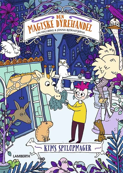 Den magiske dyrehandel: Kims spilopmager - Lin Hallberg - Livros - LAMBERTH - 9788772242729 - 5 de julho de 2021