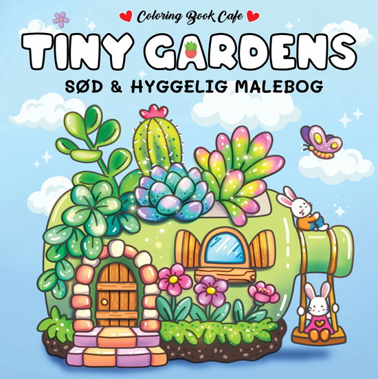 Cover for Coloring Book Cafe · Cozy Coloring: Malebog: Tiny Gardens - Cozy Coloring (Paperback Book) [1st edition] (2025)