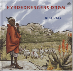 Cover for Niki Daly · Hyrdedrengens drøm (Gebundesens Buch) [1. Ausgabe] [Indbundet] (2012)