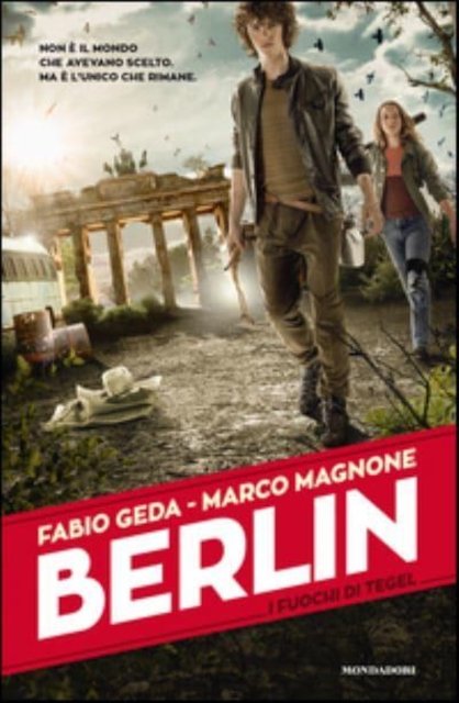 Cover for Fabio Geda · Berlin - I fuochi di Tegel (Paperback Book) (2016)