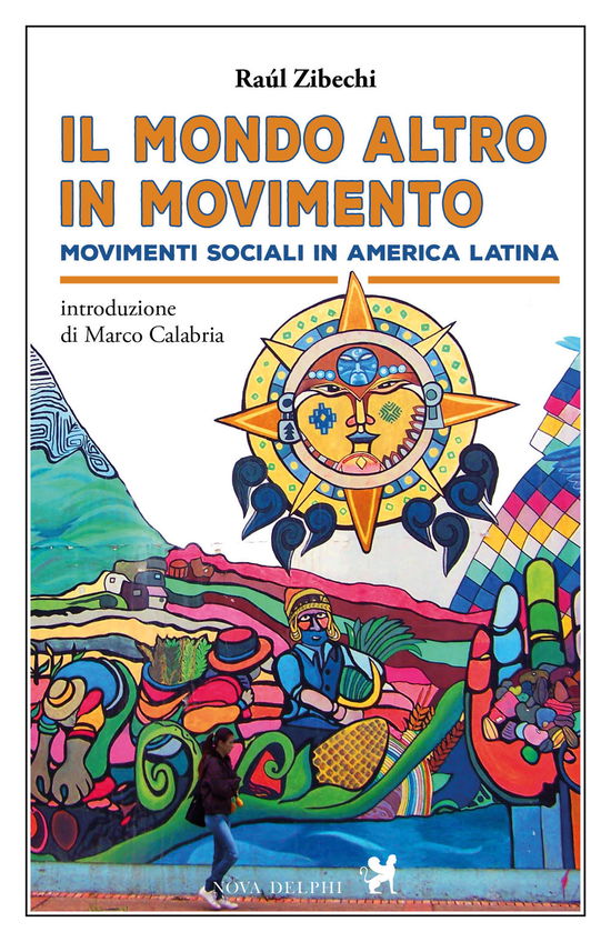 Cover for Raúl Zibechi · Il -Mondo Altro- In Movimento. Movimenti Sociali In America Latina (Book)