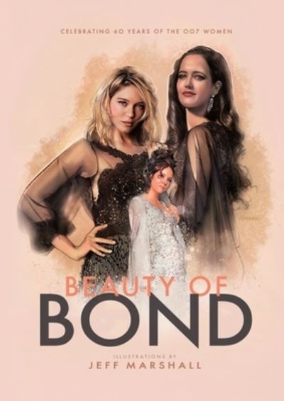 Cover for Jeff Marshall · Beauty of Bond: Celebrating 60 years of the 007 women (Paperback Bog) (2023)