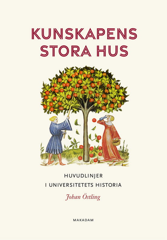 Cover for Johan Östling · Kunskapens stora hus: Huvudlinjer i universitetets historia (Landkarten) (2024)