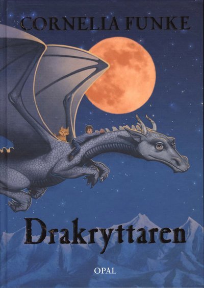 Drakryttaren: Drakryttaren - Cornelia Funke - Kirjat - Opal - 9789172991729 - maanantai 5. syyskuuta 2005