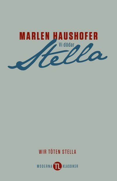 Cover for Marlen Haushofer · Vi dödar Stella (Innbunden bok) (2021)