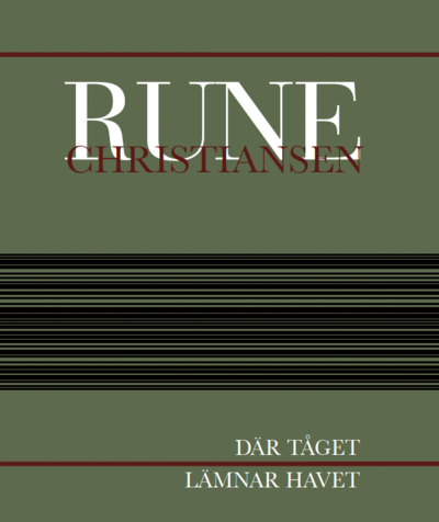 Cover for Rune Christiansen · Där tåget lämnar havet (Bok) (2022)