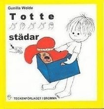 Cover for Gunilla Wolde · Totte städar : barnbok med tecken för hörande barn (Gebundesens Buch) (2002)
