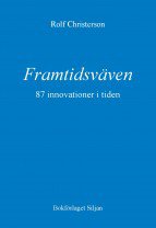 Cover for Rolf Christerson · Framtidsväven : 87 innovationer i tiden - vad är möjligt, vad är önskvärt? (Landkarten) (2015)