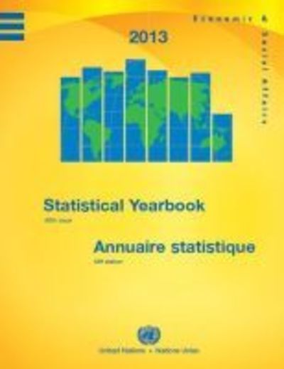 Cover for United Nations: Department of Economic and Social Affairs: Statistics Division · Statistical yearbook 2013: fifty-eighth issue (Hardcover Book) [58th edition] (2016)