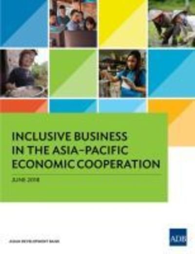 Cover for Asian Development Bank · Inclusive Business in the Asia-Pacific Economic Cooperation (Paperback Book) (2018)
