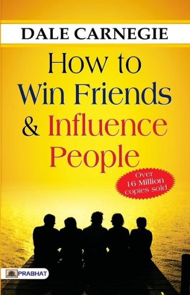 How to Win Friends & Influence People - Dale Carnegie - Libros - Prabhat Prakashan - 9789352663729 - 1 de febrero de 2021